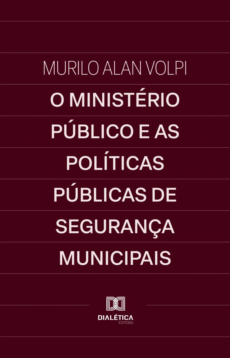 O Ministério Público e as Políticas Públicas de Segurança Municipais