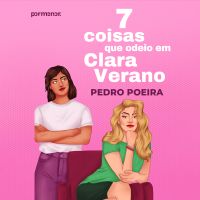 7 coisas que odeio em Clara Verano