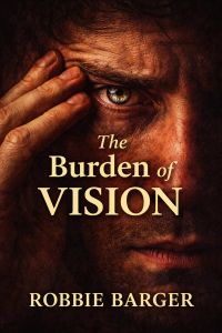 The Burden of Vision