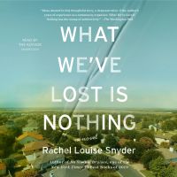 What We’ve Lost Is Nothing