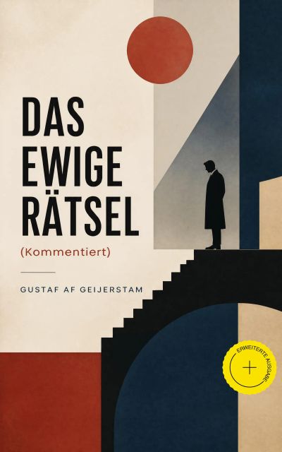 Das ewige Rätsel (Kommentiert)