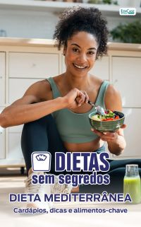 Dietas Sem Segredos – Dieta Mediterrânea
