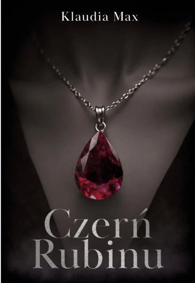 Czerń Rubinu | Seria: Czerń rubinu T. 1