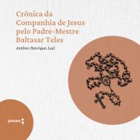 Crônica da Companhia de Jesus pelo Padre-Mestre Baltasar Teles