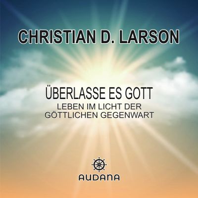 Christian Larson - Überlasse es Gott