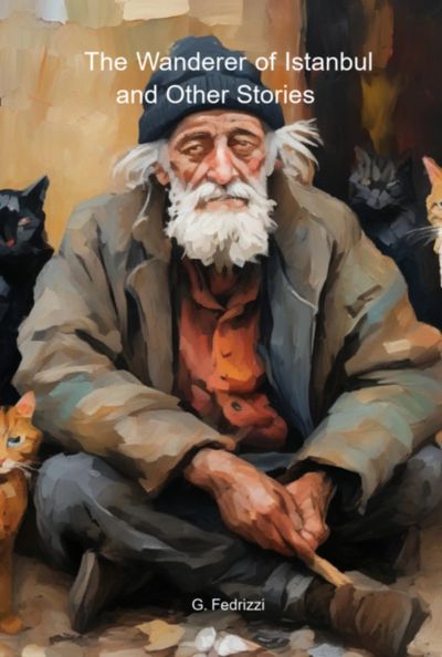 The Wanderer Of Istanbul And Other Stories
