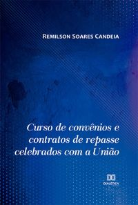 Curso de convênios e contratos de repasse celebrados com a União