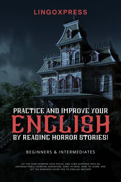 Practice and Improve your English by Reading Horror Stories!