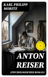 Anton Reiser (Psychologischer Roman)