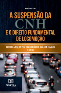 A Suspensão da CNH e o Direito Fundamental de Locomoção