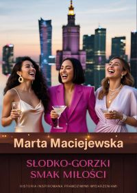 Słodko-gorzki smak miłości