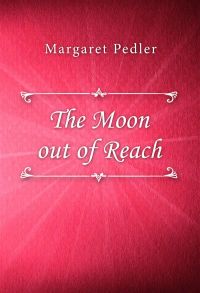 The Moon out of Reach