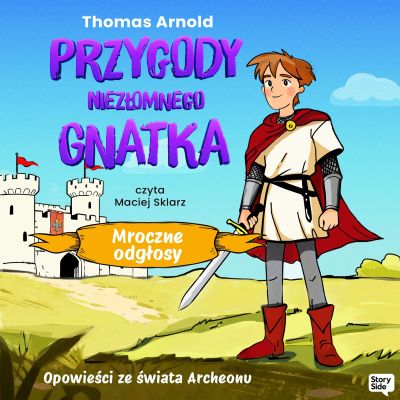 Przygody niezłomnego Gnatka. Mroczne odgłosy