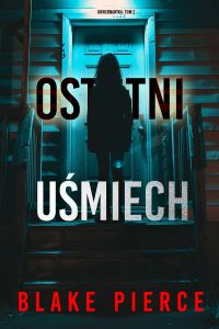 Ostatni uśmiech (Guwernantka: Tom 2)
