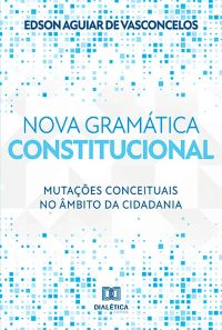 Nova gramática constitucional