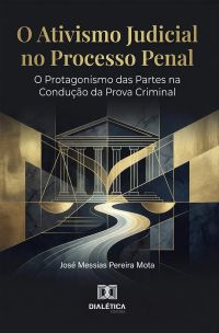 O Ativismo Judicial no Processo Penal