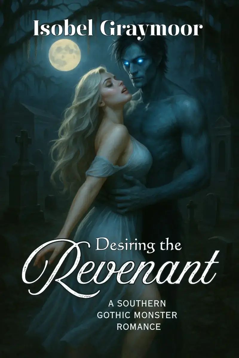 Desiring the Revenant: A Southern Gothic Monster Romance