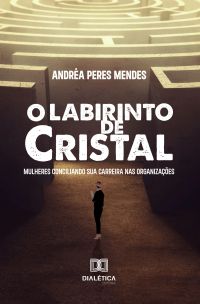 O Labirinto de Cristal