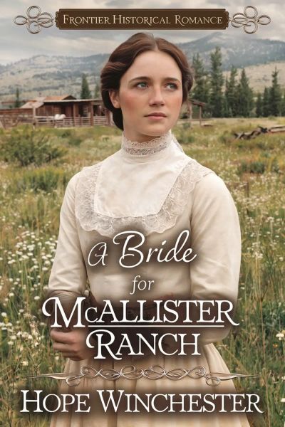 A Bride for McAllister Ranch :Western Historical Romance