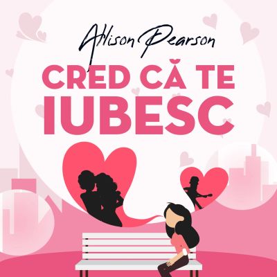 Cred că te iubesc