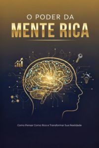 O Poder Da Mente Rica