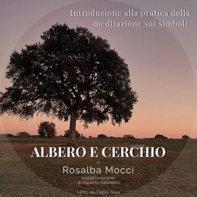 Introduzione alla pratica della meditazione sui simboli - Albero e cerchio
