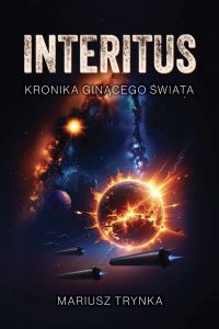 INTERITUS – Kronika ginącego świata