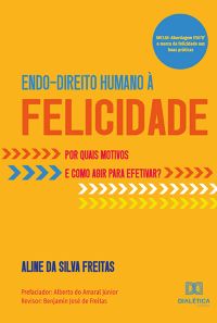 Endo-Direito Humano à Felicidade