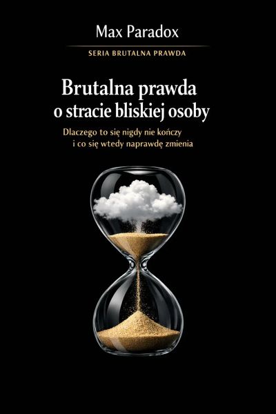 Brutalna prawda o stracie bliskiej osoby - dlaczego to się nigdy nie kończy i co się wtedy naprawdę zmienia