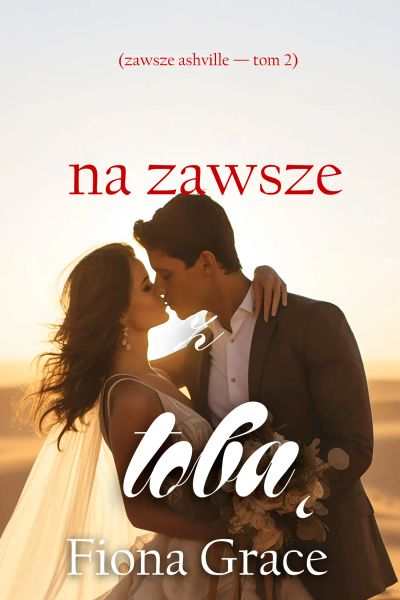 Na zawsze z Tobą (Zawsze Ashville — Tom 2)