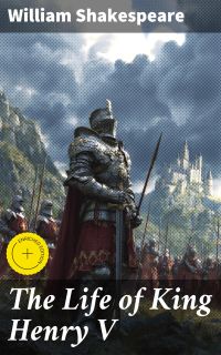The Life of King Henry V