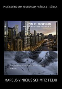 Pis E Cofins Uma Abordagem Prática E  Teórica