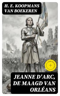 Jeanne d'Arc, de maagd van Orléans