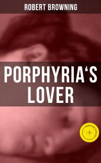 PORPHYRIA'S LOVER