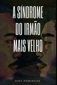 A Síndrome Do Irmão Mais Velho
