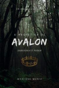 A Profetisa De Avalon - Sabedoria E Poder