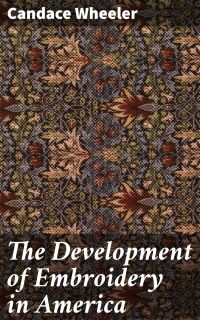 The Development of Embroidery in America