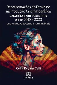 Representações do Feminino na Produção Cinematográfica Espanhola em Streaming entre 2010 e 2020