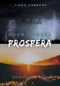 Quem Quebra Prospera