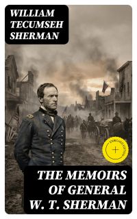 The Memoirs of General W. T. Sherman
