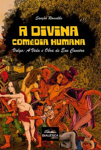 A Divina Comédia Humana