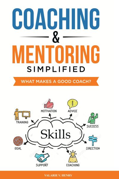 Coaching and Mentoring Simplified: What Makes a Good Coach?