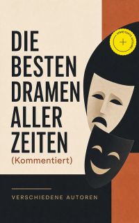 Die besten Dramen aller Zeiten (Kommentiert)