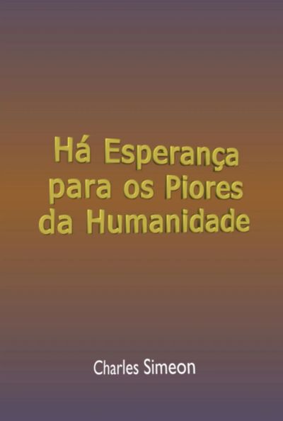 Há Esperança Para Os Piores Da Humanidade
