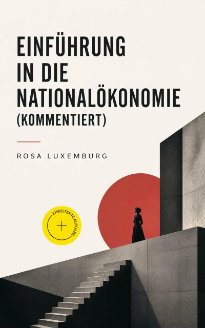 Einführung in die Nationalökonomie (Kommentiert)