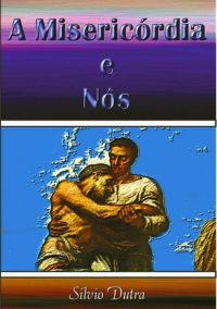 A Misericórdia E Nós
