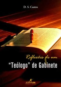 Reflexões De Um "teólogo" De Gabinete