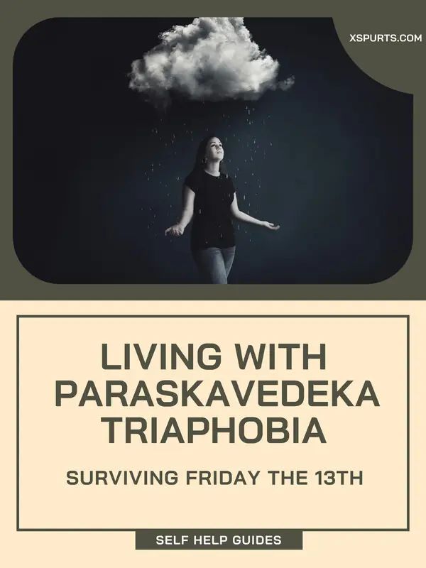 Living with Paraskavedekatriaphobia