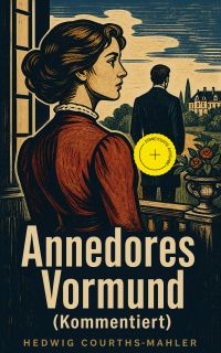 Annedores Vormund (Kommentiert)