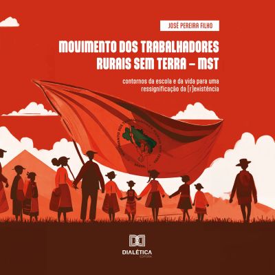 MOVIMENTO DOS TRABALHADORES RURAIS SEM TERRA – MST